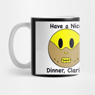 Have a Nice Dinner, Clarice Mug